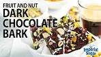 How to Make Fruit & Nut Dark Chocolate Bark Candy