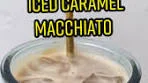 ICED CARAMEL MACCHIATO STARBUCKS ! C’est la recette ...