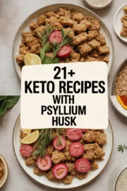 21+ Delicious Keto Recipes with Psyllium Husk That Will Transform Your Meals Today! keto-recipes-ccccc-46030