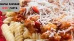Maple Sausage Spicy Pasta - 30 Minute Meal.