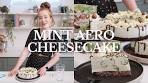 Mint Aero Cheesecake Recipe | Jane’s Patisserie