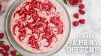 NO BAKE Raspberry Cheesecake - light and creamy | The ...