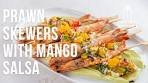 Prawn Skewers with Mango Salsa | EG13 Ep56