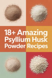 18+ Amazing Psyllium Husk Powder Recipes You’ll Want to Try Today! psyllium-husk-powder-ccccc-58124