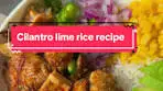 Quick and Easy Cilantro Lime Rice Recipe