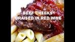 Slow Cooked Beef Cheeks in Red Wine