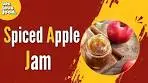 Spiced Apple Jam| Homemade | We Love Food