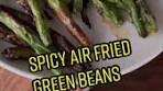 Spicy air fried green beans! #airfryerrecipes ...