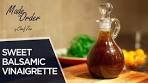 Sweet Balsamic Vinaigrette | Salad Dressing Recipes | Made ...