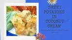 Sweet Potatoes in Coconut Cream || We Make Do