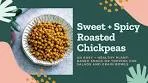 Sweet + Spicy Roasted Chickpeas (Vegan, Gluten-Free, Oil ...