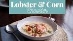 The best Lobster & Corn Chowder recipe!
