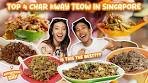 Top 4 Char Kway Teow in Singapore! | We Found The Best ...