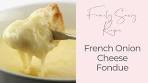 French Onion Cheese Fondue | Family Savvy