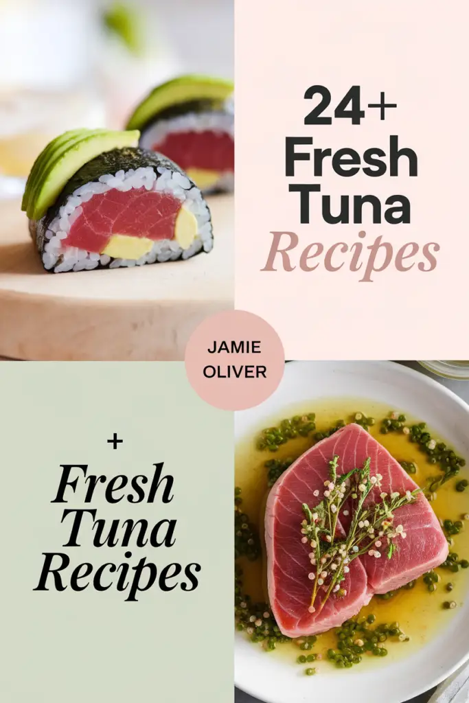 21+ Easy Fresh Tuna Recipes That Will Delight Your Taste Buds and