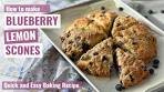 BLUEBERRY LEMON SCONES RECIPE | Easy Scones ...