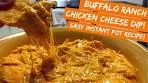 Buffalo Ranch Chicken Cheese Dip! EASY Pressure Cooker ...