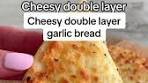 Cheesy double layer garlic bread with tortilla wraps ...
