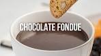 Chocolate Fondue