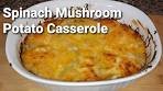 Easy and Cheesy Spinach Mushroom Potato Casserole ...