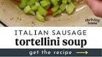 Italian Sausage Tortellini Soup