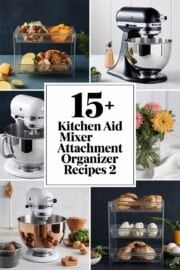 15+ Delicious Recipes to Organize Your KitchenAid Mixer Attachments Like a Pro! – kitchen aid mixer attachment organizer recipes 2