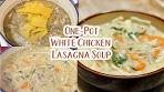 ONE-POT WHITE CHICKEN LASAGNA SOUP, One-Pot Meals ...