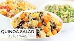 QUINOA SALADS | 3 easy recipes! | Learn to make a beautiful ...