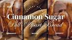 Soft & Buttery Cinnamon Sugar Pull-Apart Bread | Easy ...