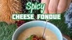 Spicy Cheese Fondue - perfect for this weather. If you don't ...