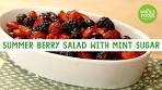 Summer Berry Salad with Mint Sugar | Freshly Made | Whole ...