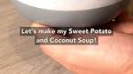 SWEET POTATO AND COCONUT SOUP 🥣 Episode 6 of my ...