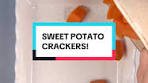 SWEET POTATO CRACKERS! A little taste from my cookbook ...