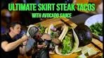 Ultimate Skirt Steak Tacos with Avocado Sauce