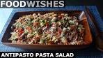 Antipasto Pasta Salad - Food Wishes