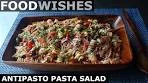 Antipasto Pasta Salad - Food Wishes