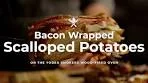 Bacon Wrapped Scalloped Potatoes