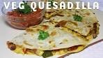 Cheesy Vegetable Quesadillas | Popular Mexican Food ...