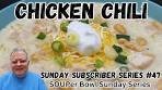 Chicken Chili-Subscriber's Series #47-SOUPer Bowl Sundays ...
