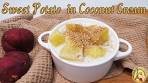 Easy & Quick dessert – Sweet Potato in Coconut Cream ...