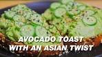 Epic Avocado Toast With an Asian Twist Recipe - Simple & ...