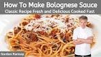 Gordon Ramsay Bolognese Sauce Recipe Authentic Italian