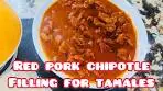 Red Pork Chipotle Filling for Tamales