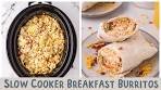 Slow Cooker Breakfast Burritos {BEST MEAL FOR FEEDING A ...