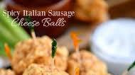 Spicy Italian Sausage Cheese Balls