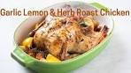 Amazing Easy Dinner - Garlic Lemon & Herb Roast Chicken