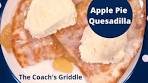 Apple Pie Quesadillas on the Griddle