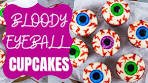 Bloody Eyeball Cupcakes | CHELSWEETS