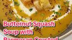 Butternut Squash Soup with Parmesan Crusted Croutons ...