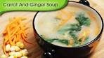 Carrot And Ginger Soup - Easy To Make Healthy Vegetarian ...